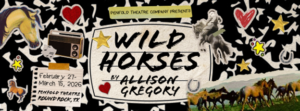 One Woman, Many Lives: Penfold Theatre’s “Wild Horses” Kicks Up the Dust of a Violent Coming-of-Age